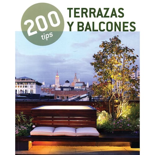 200 Tips: Terrazas Y Balcones