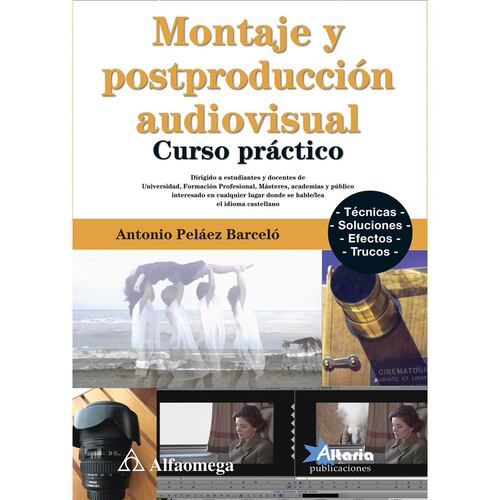 Montaje y postproducción audiovisual Curso práctico (Audiolibro)