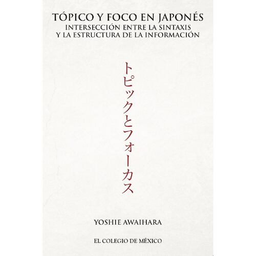 Tópico y foco en japonés.