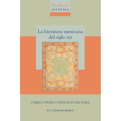 Historia mínima de la literatura mexicana del siglo XIX