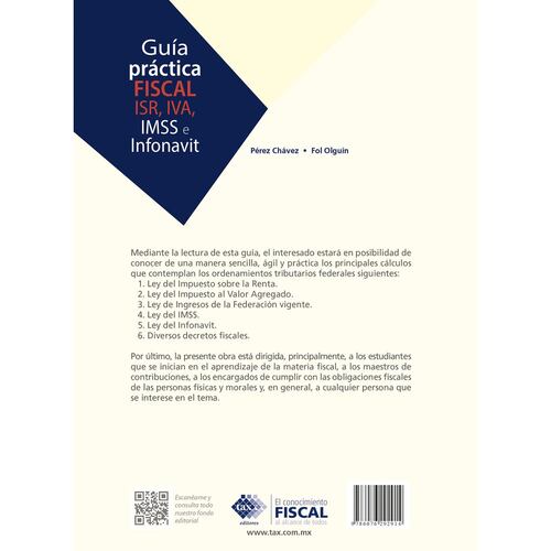 Guía Práctica Fiscal. ISR, IVA, IMSS e Infonavit