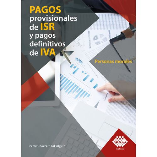 Pagos provisionales de ISR y pagos definitivos de IVA