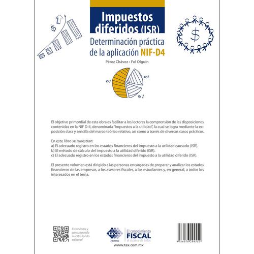 Impuestos diferidos (ISR). Determinación practica de la aplicación NIF D-4