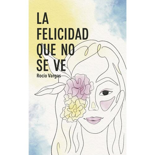 La Felicidad que no se ve