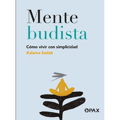 Mente budista. Cómo vivir con simplicidad