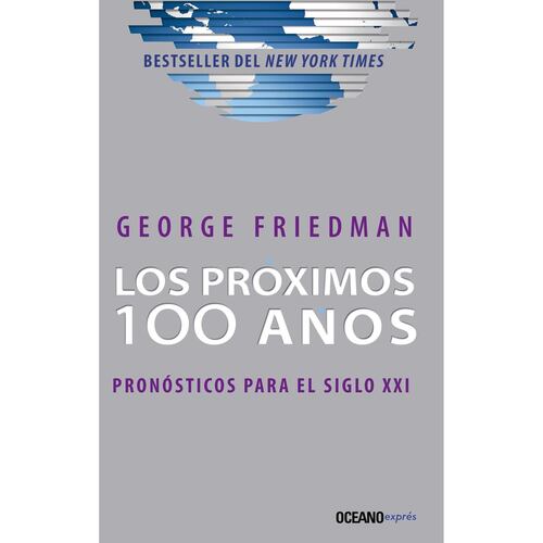 Los Próximos 100 Años. Pronósticos para el Siglo XXI