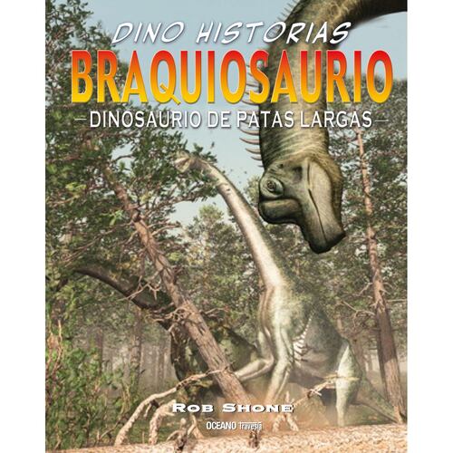 Braquiosaurio. Dinosaurio de Patas Largas