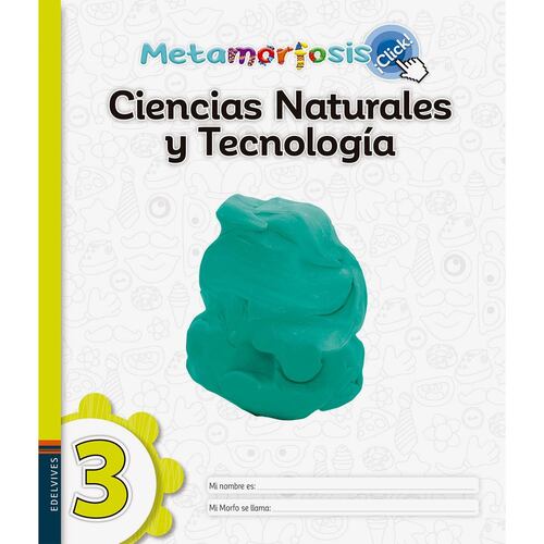 Ciencias naturales y tecnología 3. click