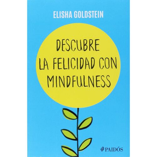 Descubre La Felicidad Con Mindfulness
