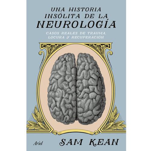 Una historia insólita de la neurología