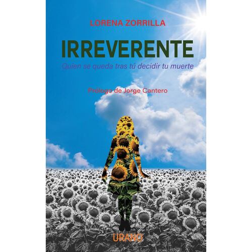 Irreverente. Quién Se Queda Tras Decidir Tú Tu Muerte
