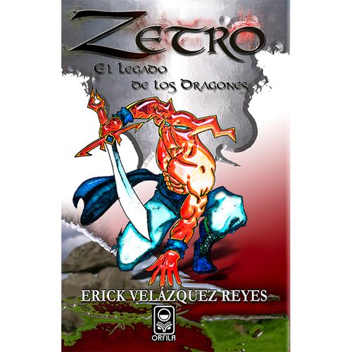 Zetro. El legado de los dragones