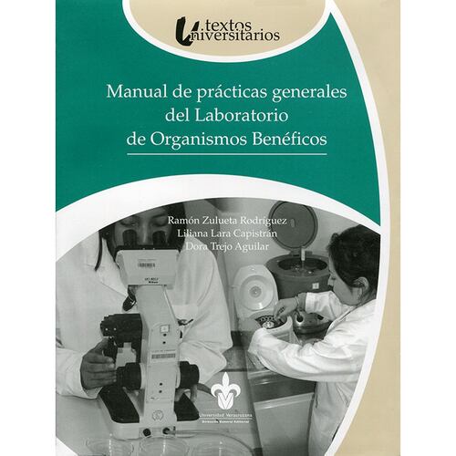 Manual de prácticas generales del Laboratorio de Organismos Benéficos (LOB)
