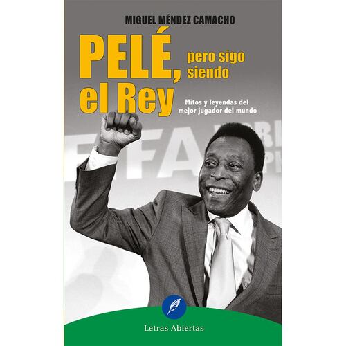 Pelé, pero sigo siendo el Rey