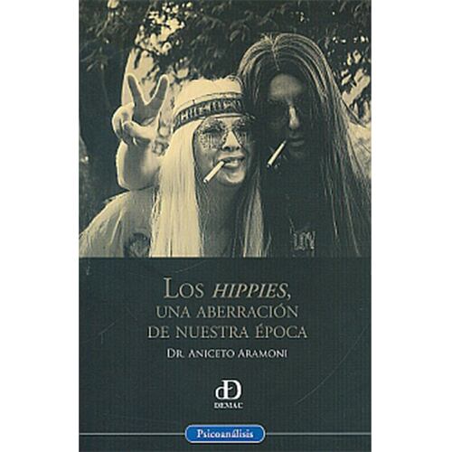Los hippies, una aberración de nuestra época