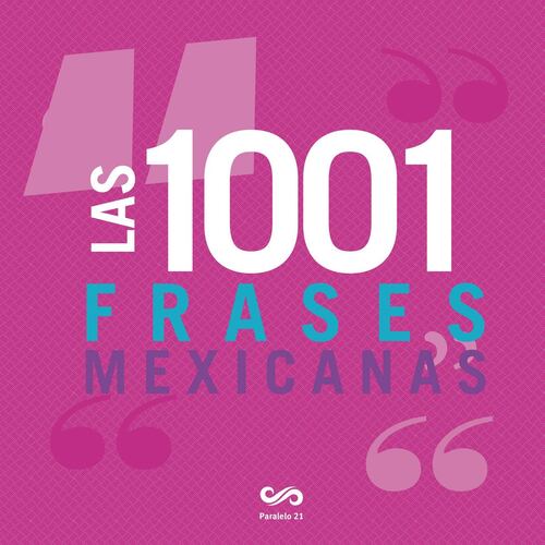 1001 Frases Mexicanas (Pata Dura)