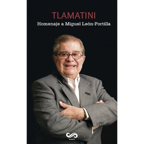 Tlamatini. Homenaje a Miguel León-Portilla