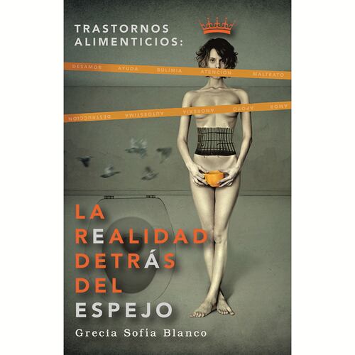Trastornos alimenticios: realidad detras del espejo