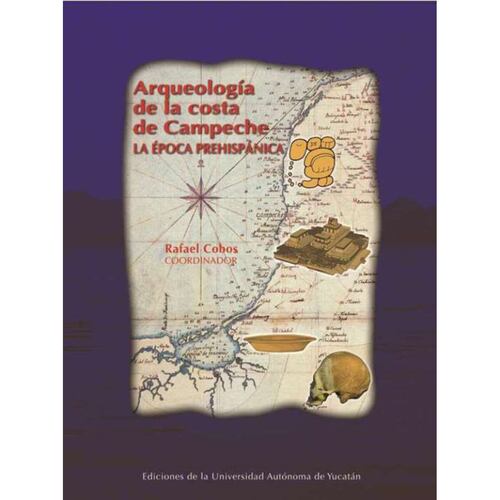 Arqueología de la costa de Campeche: la época  prehispánica