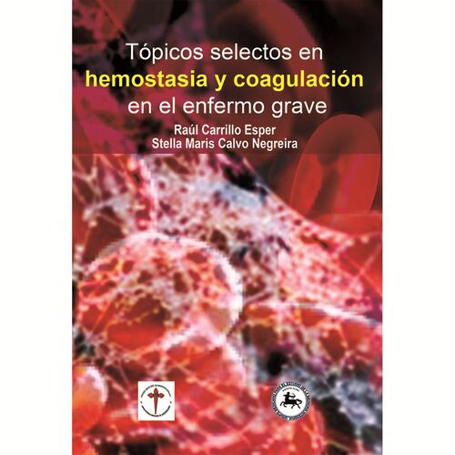 Tópicos selectos en hemostasia y coagulación en el enfermo grave