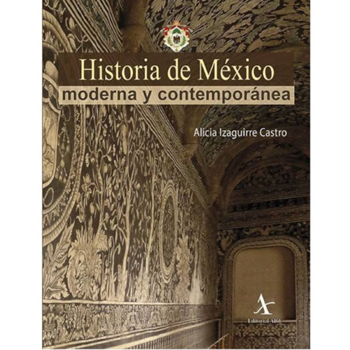 Historia de México moderna y contemporánea
