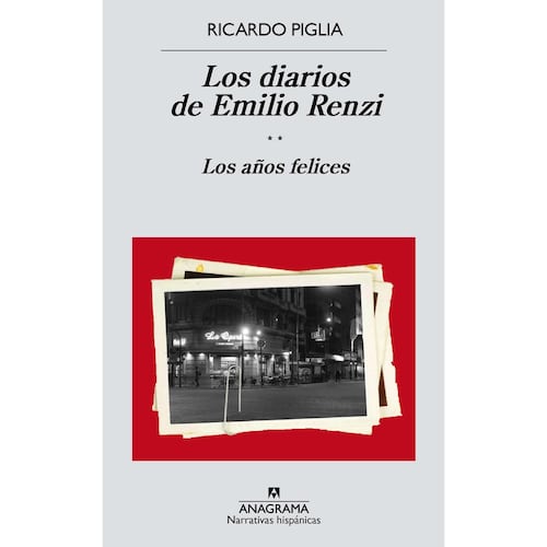 Diarios de Emilio Renzi II. Los años felices, Los