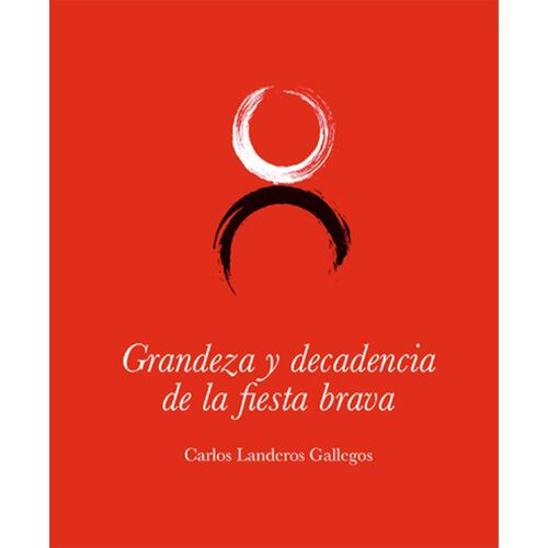 Grandeza y decadencia de la fiesta brava
