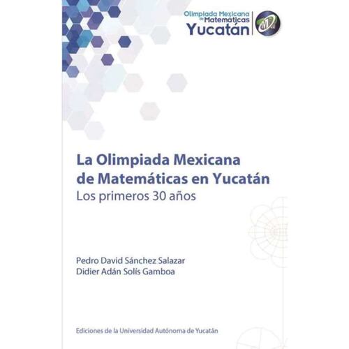 La Olimpiada Mexicana de Matemáticas en Yucatán