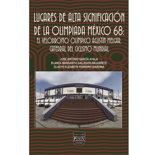 Lugares de alta significación de la Olimpiada México 68: