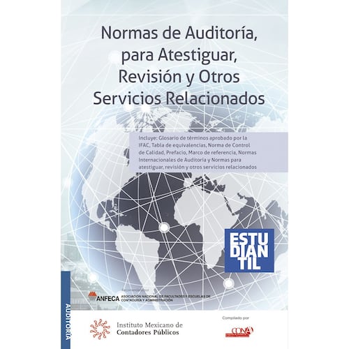 Normas de Auditoría para Atestiguar Revisión y otros Servicios Relacionados 2019. Versión Estudiantil