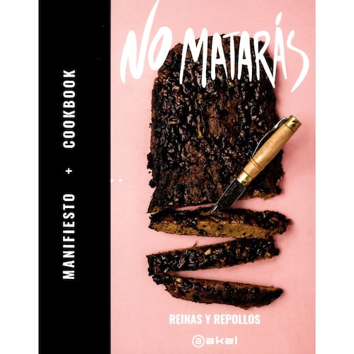 No Matarás. Manifiesto + Cook book