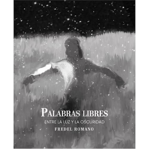 Palabras libres, entre la luz y la oscuridad