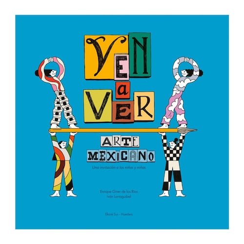 Ven a ver arte mexicano