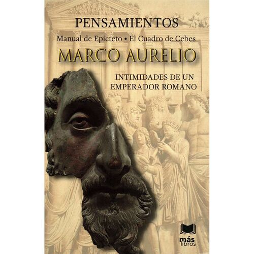 Pensamientos. Intimidades de un emperador romano