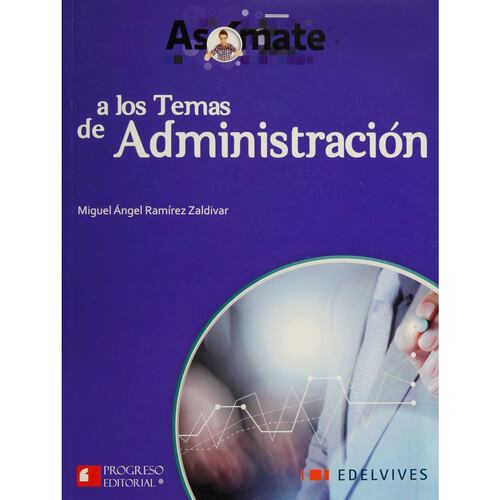 Asomate A Los Temas De Administracion