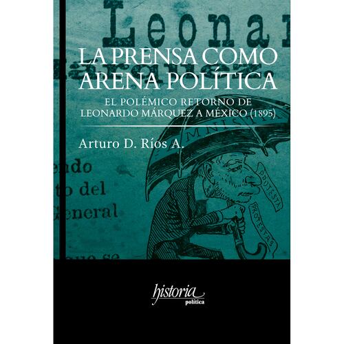 La prensa como arena política.