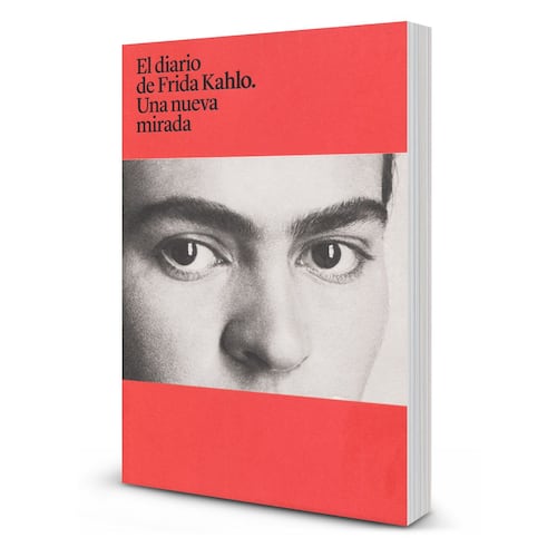 El Diario de Frida Kahlo. Una nueva Mirada.