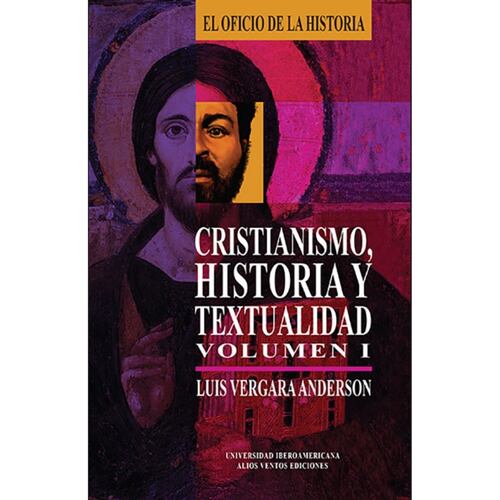 Cristianismo, Historia y textualidad, Volumen I, II y III