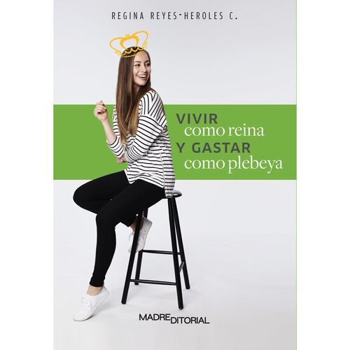 Vivir como reina y gastar como plebeya