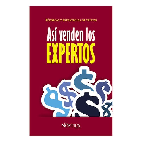 Así Venden Los Expertos: Técnicas y estrategias de ventas