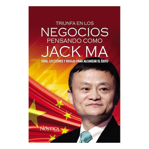 Triunfa en los negocios pensando como Jack Ma