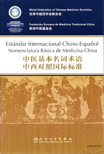 Estándar Internacional Chino-Español. Nomenclatura Básica de Medicina China