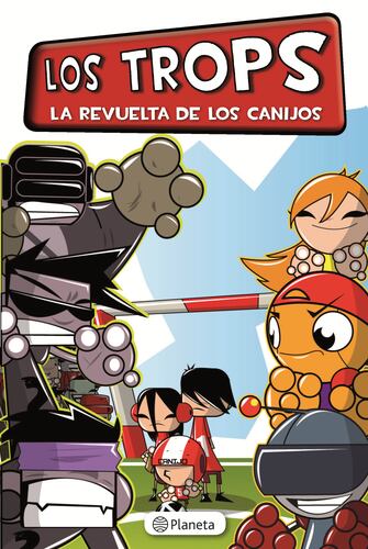 Los Trops. La revuelta de los canijos