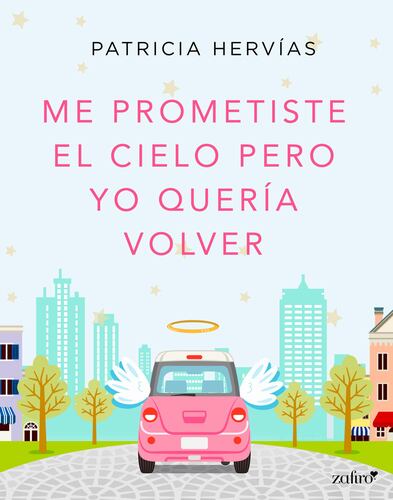 Me prometiste el cielo pero yo quería volver