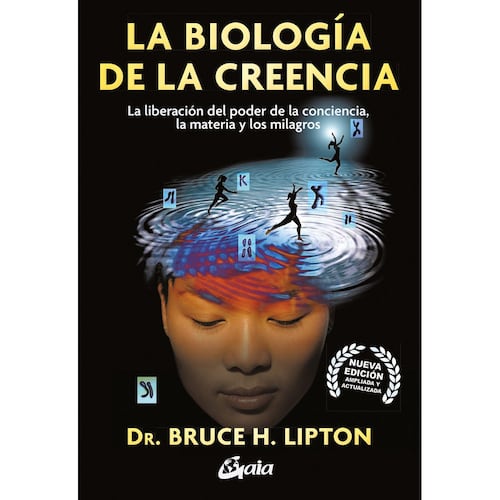 La biología de la creencia (Nueva edición ampliada)