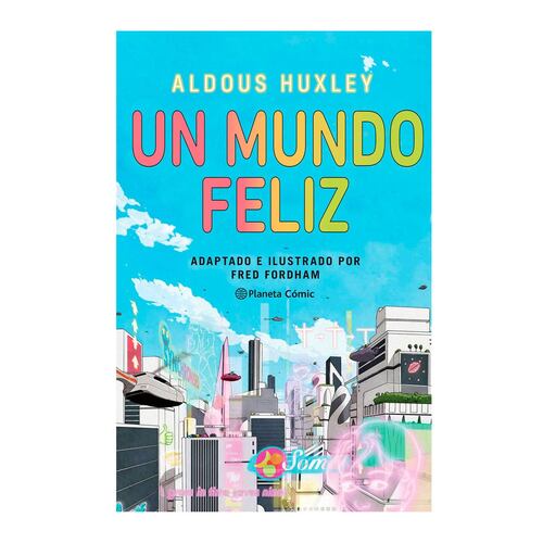 Un Mundo Feliz (Novela Gráfica)