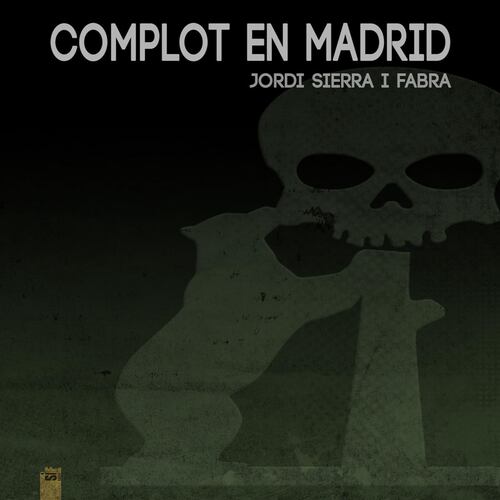 Complot en Madrid