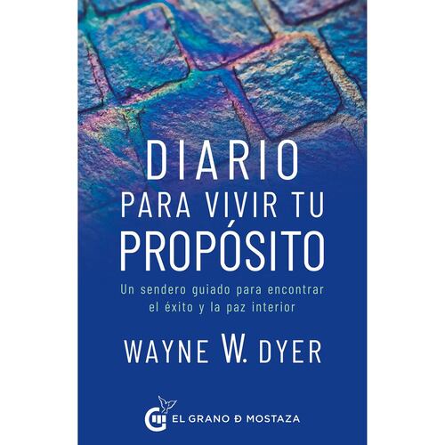 Diario para vivir tu propósito. Un sendero guiado para encontrar el éxito y la paz interior
