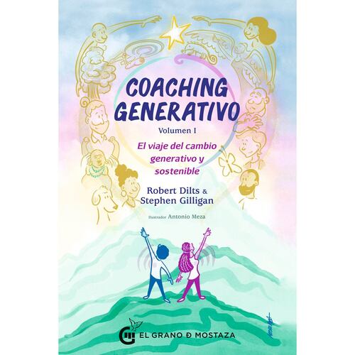 Coaching generativo. Vol. I. El viaje del cambio generativo y sostenible