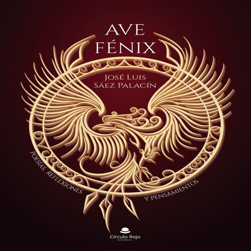 Ave Fénix. Poesías, reflexiones y pensamientos
